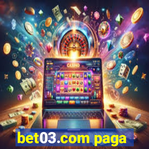 bet03.com paga